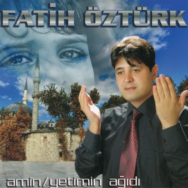 Amin - Yetimin Ağıdı - Fatih Öztürk