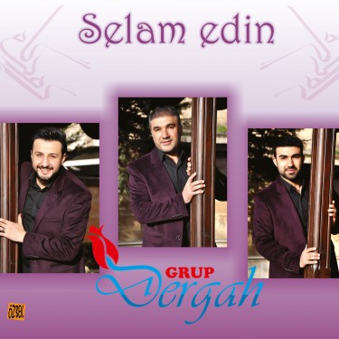 Selam Edin - Grup Dergah