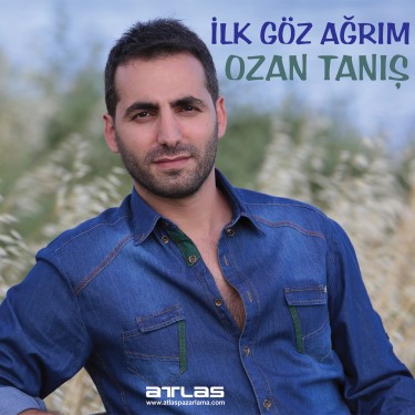 İlk Göz Ağrım - Ozan Tanış