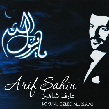 Kokunu Özledim... (S.A.V.) - Arif Şahin