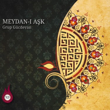 Meydan-ı Aşk - Grup Gücdevan