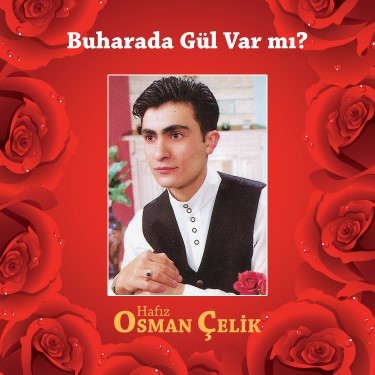 Buharada Gül Var Mı? - Osman Çelik