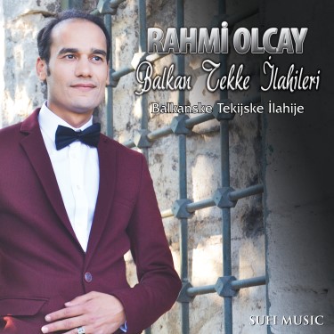Balkan Tekke İlahileri - Rahmi Olcay