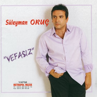 Vefasız - Süleyman Oruç