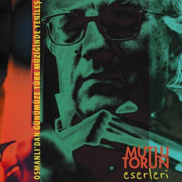 Mutlu Torun Eserleri - Mutlu Torun