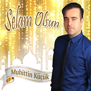 Selam Olsun - Muhittin Küçük