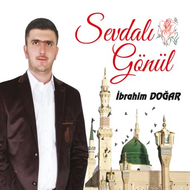 Sevdalı Gönül - İbrahim Doğar