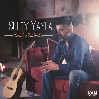 Bende Kalanlar - Suhey Yayla