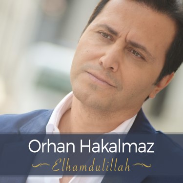 Elhamdulillah - Orhan Hakalmaz