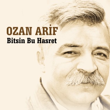 Bitsin Bu Hasret - Ozan Arif