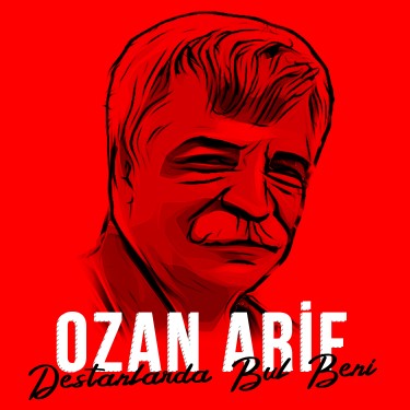 Destanlarda Bul Beni - Ozan Arif