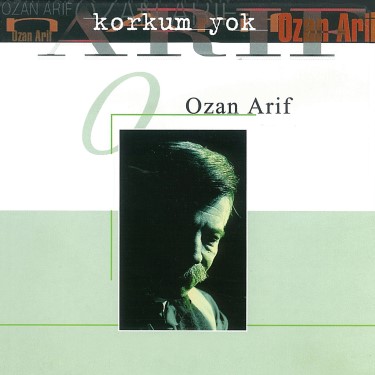 Korkum Yok - Ozan Arif