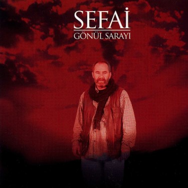 Gönül Sarayı - Sefai
