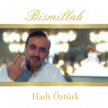 Bismillah - Hadi Öztürk