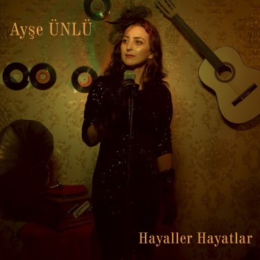 Hayaller Hayatlar - Ayşe Ünlü