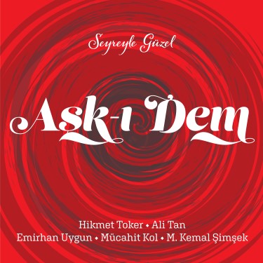 Aşkı Dem, Seyreyle Güzel - Hikmet Toker - Ali Tan