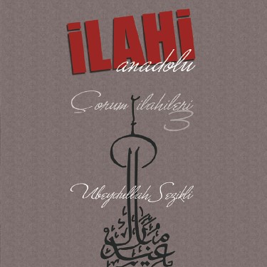 Çorum İlahileri-3 - Ubeydullah Sezikli - Recep Camcı