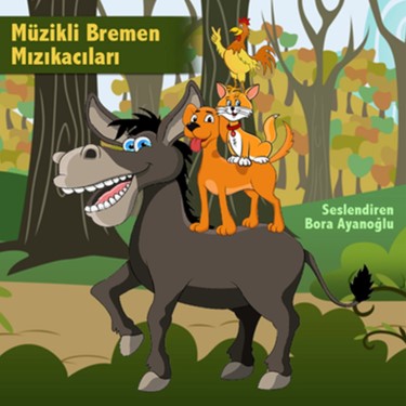 Müzikli Bremen Mızıkacıları - Bora Ayanoğlu