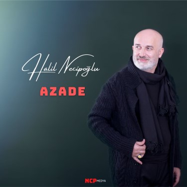 Azade - Halil Necipoğlu