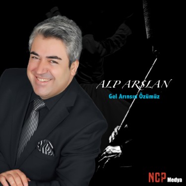 Gel Arınsın Özümüz - Alp Arslan