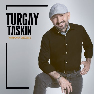 Yarama Değme - Turgay Taşkın