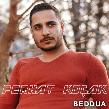 Beddua - Ferhat Koçak