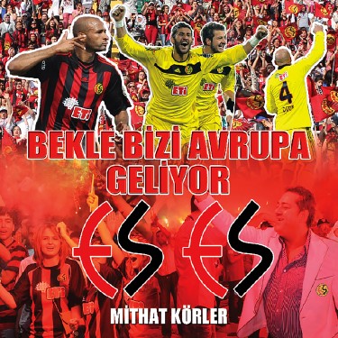 Bekle Bizi Avrupa Geliyor Es Es - Mithat Körler
