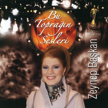 Bu Toprağın Sesleri - Zeynep Başkan