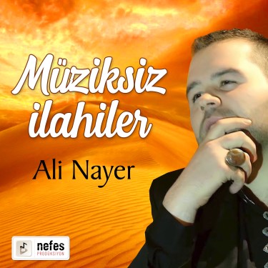 Müziksiz İlahiler - Ali Nayer