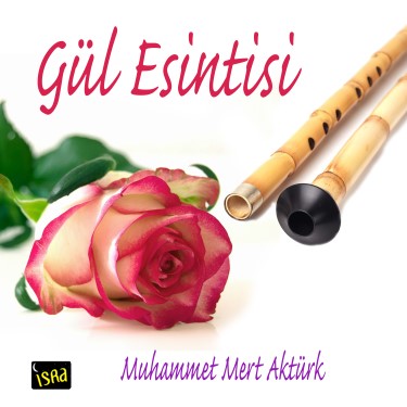 Gül Esintisi - Muhammet Mert Aktürk
