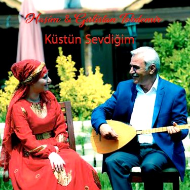 Küstün Sevdiğim - Haşim Tokdemir - Gülistan Tokdemir