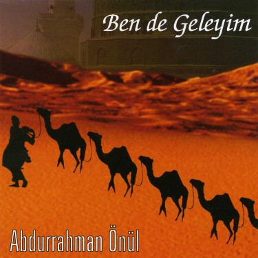 Ben De Geleyim - Abdurrahman Önül