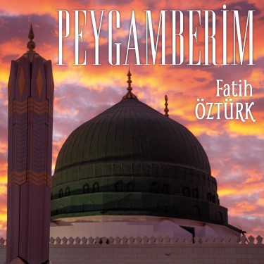 Peygamberim - Fatih Öztürk