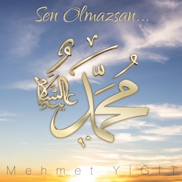 Sen Olmazsan - Mehmet Yiğit