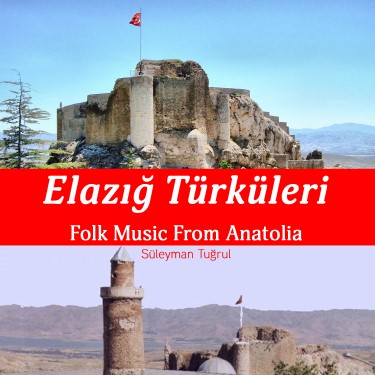 Elazığ Türküleri 1 - Süleyman Toğrul