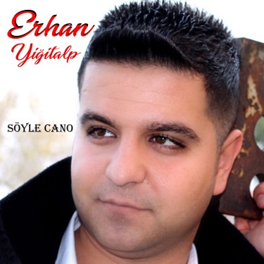 Söyle Cano - Erhan Yiğitalp