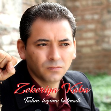 Tadım Tuzum Kalmadı - Zekeriya Kaba
