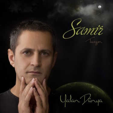 Yalan Dünya - Samir Tarzım