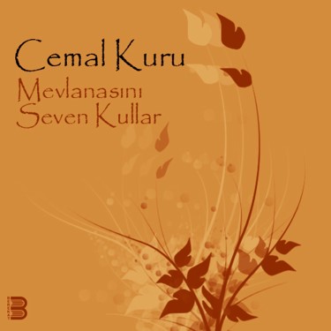 Mevlasını Seven Kullar - Cemal Kuru