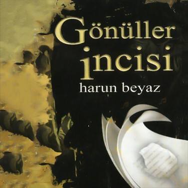 Gönüller İncisi - Harun Beyaz