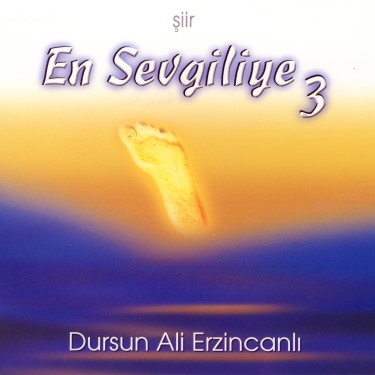 En Sevgiliye 3 - Dursun Ali Erzincanlı