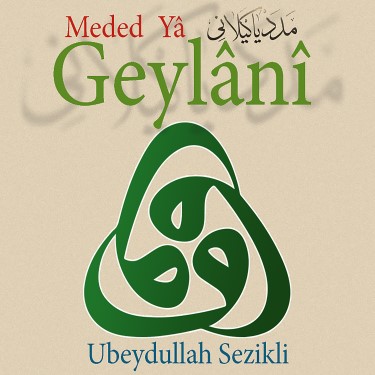Meded Ya Geylani - Ubeydullah Sezikli