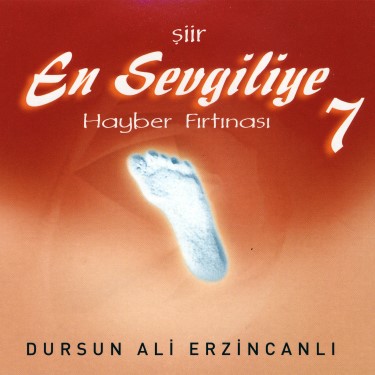 En Sevgiliye 7 - Dursun Ali Erzincanlı