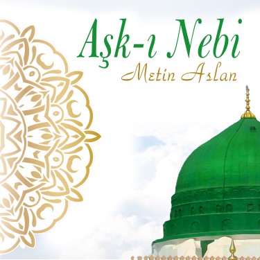 Aşk-ı Nebi - Metin Aslan