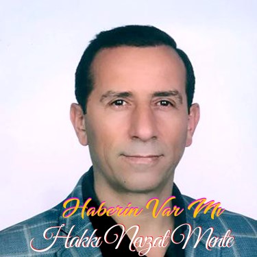 Haberin Var Mı? - Hakkı Nevzat Mente