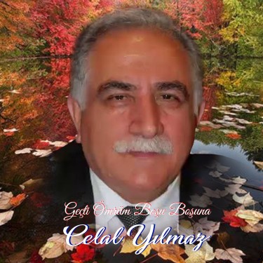 Geçti Ömrüm Boşu Boşuna - Celal Yılmaz