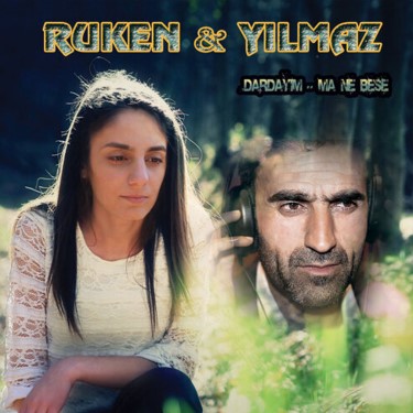 Dardayım / Ma Ne Bese - Ruken Yavuz - Yılmaz Yavuz