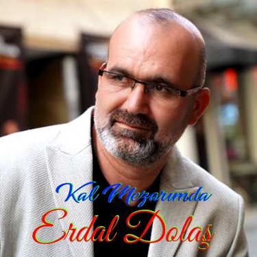 Kal Mezarımda - Erdal Dolaş