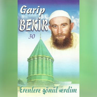 Erenlere Gönül Verdim - Garip Bekir
