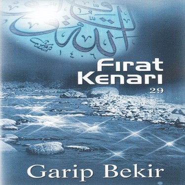 Fırat Kenarı - Garip Bekir